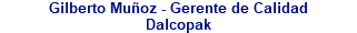 Gilberto Muñoz - Gerente de Calidad Dalcopak
